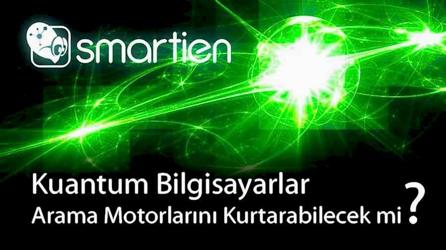 Kuantum Bilgisayarlar ve Arama Motorları