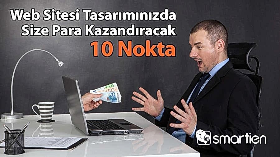 Web Sitesi Tasarımınızda Size Para Kazandıracak 10 Nokta
